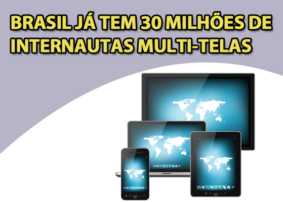 Brasil já tem 30 milhões de internautas multi-telas, diz Google